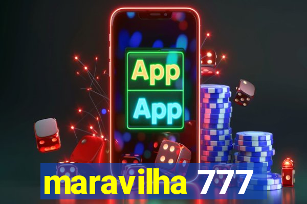 maravilha 777